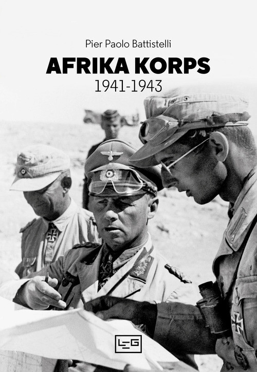 Afrika Korps 1941-1943 - Pier Paolo Battistelli - 2023