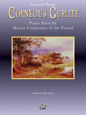 Selected Works (Belwin Edition: Piano Masters Series) by Gurlitt, Cornelius, pa