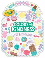Crayola: My Colors of Kindness Sticker and Activity Purse by 