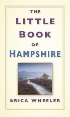 Erica Wheeler The Little Book of Hampshire (Gebundene Ausgabe) Little Book of