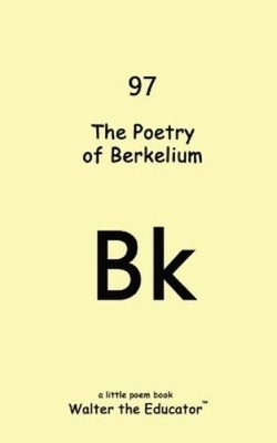 Walter The Educator The Poetry of Berkelium (Taschenbuch) (US IMPORT)