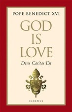 God Is Love: Deus Caritas Est by Pope Benedict XVI Paperback Book