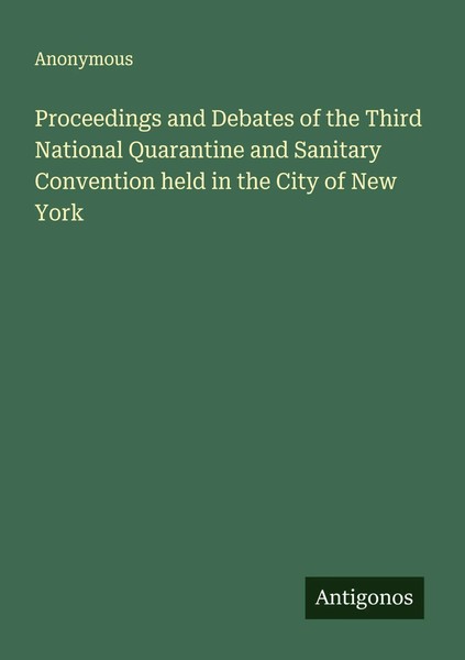Anonymous | Proceedings And Debates Of The Third National Quarantine And...-image