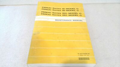 FANUC B-62755EN/01 MAINTENANCE MANUAL SERIES 16, 18, 160, 180 MODEL C ...