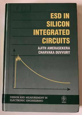 ESD in Silicon Integrated Circuits 第二版 ESD in Silicon Integrated Circuits by Charvaka Duvvury; E. Ajith