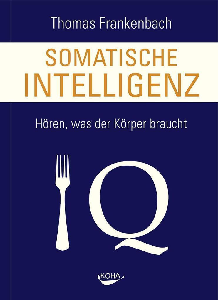 Thumbnail - Somatische Intelligenz | Thomas Frankenbach | 2014 | Deutsch