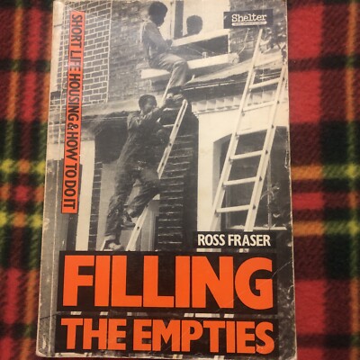 Filling the Empties:   Short-life Housing and How to Do it, Fraser, Ross PB