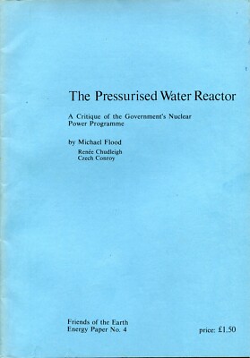 The Pressurised Water Reactor: A Critique of the Government's Nuclear Power Prog