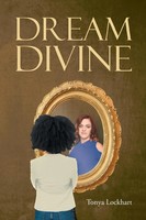 Tonya Lockhart | Dream Divine | Taschenbuch | Englisch (2018) | Covenant Books