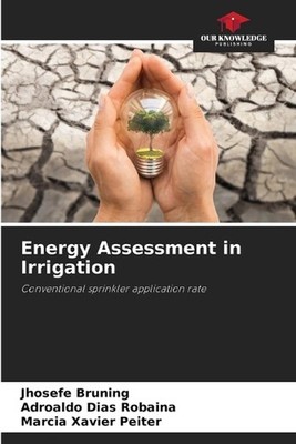 Energy Assessment in Irrigation by Jhosefe Bruning Paperback Book