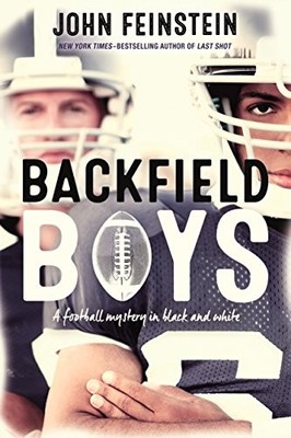 BACKFIELD BOYS: A FOOTBALL MYSTERY IN BLACK AND WHITE By John Feinstein **NEW**