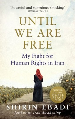 UNTIL W ARE FREE by EBADI, SHIRIN Paperback Self Help Business