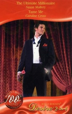 The Ultimate Millionaire / Tame me (..., Caroline Cross
