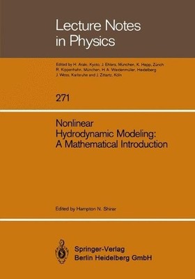 Nonlinear Hydrodynamic Modeling: A Mathematical Introduction - 9783662136430