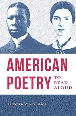 American Poetry to Read Aloud: A - Paperback, by Price M. B. - Very Good