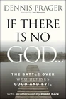 If There Is No God (Paperback) by Dennis Prager Free Shipping