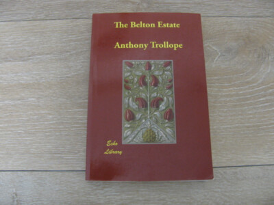The Belton Estate Anthony Trollope