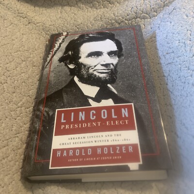 Lincoln President-Elect: Hardcover Book By Harold Holzer