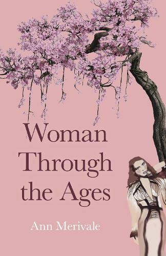 Woman Through the Ages Merivale Paperback John Hunt 9781789049671