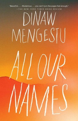 All Our Names | Dinaw Mengestu | Taschenbuch | Einband - flex.(Paperback) | 2015