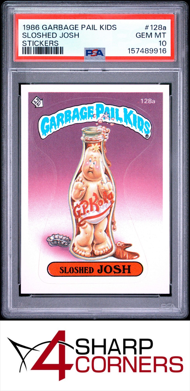 1986 GARBAGE PAIL KIDS STICKERS #128a SLOSHED JOSH SERIES 4 PSA 10