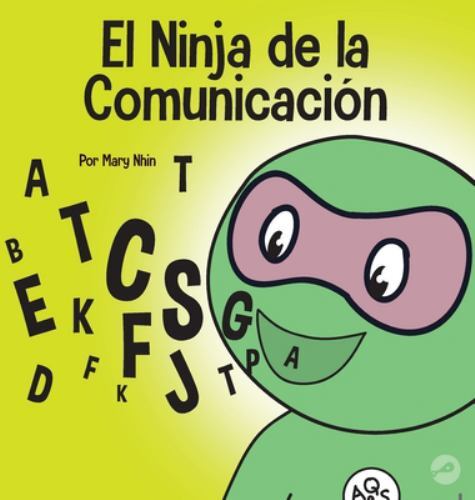 Ninja de la Comunicación : Un Libro para niños Sobre Escuchar y Comunicarse ...