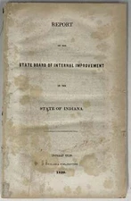 Report of the State Board of Internal Improvements of the State of Indiana / 1st