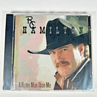 RC HAMILTON A Better Man Than Me CD NEW SEALED 1998 RARE OOP private press