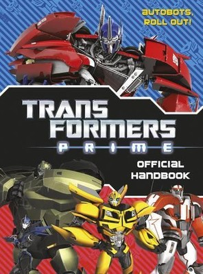Transformers Prime: Official Handbook by Hasbro Entertainment & Licensing (Franc