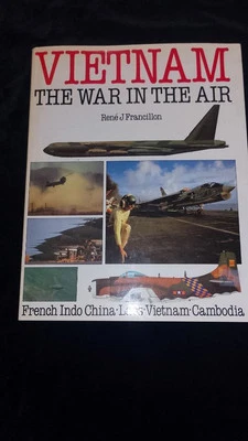 Vietnam The War En L'Air Par Rene J Francillon Laos Cambodge French Indo Chine - Photo 1/4
