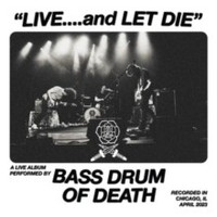 Bass Drum Of Death - Live... And Let Die - Vinyl Record - G1398Z