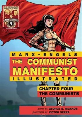Communist Manifesto (Illustrated) - Chapter Four: The Communists, Brand New, ...
