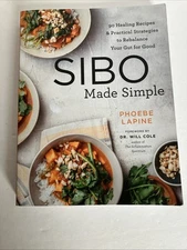 SIBO Made Simple: 90 Healing Recipes and Practical Strategies to Rebalance Your 
