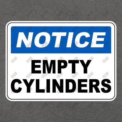NOTICE EMPTY CYLINDERS Safety Sign Sticker OSHA Compliance Workplace #668839