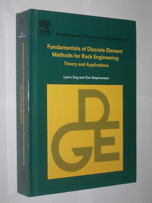 Fundamentals of Discrete Element Methods for Rock Engineering Jing & Stephansson