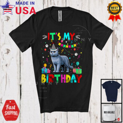 It's My Birthday; Adorable Party Celebration Chartreux Cat Owner; Family T-Shirt