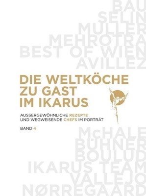 Martin Klein Die Weltköche zu Gast im Ikarus.Bd.4