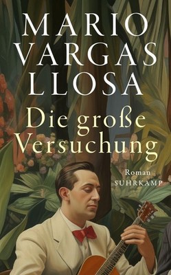Mario Vargas Llosa Vargas Llosa, Mario/Die große Versuchung