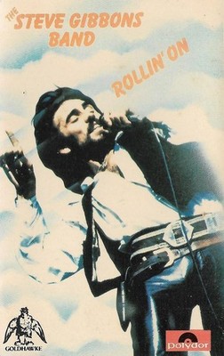 Steve Gibbons Band - Rollin' On - Used Cassette - F7294z
