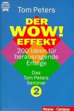 Das Tom Peters Seminar 2. Der Wow.- Effekt. 200 Ideen... | Book | condition good