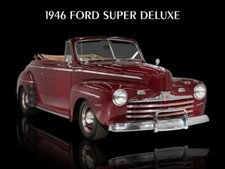 1946 Ford Super Deluxe New Metal Sign Original Look Convertible
