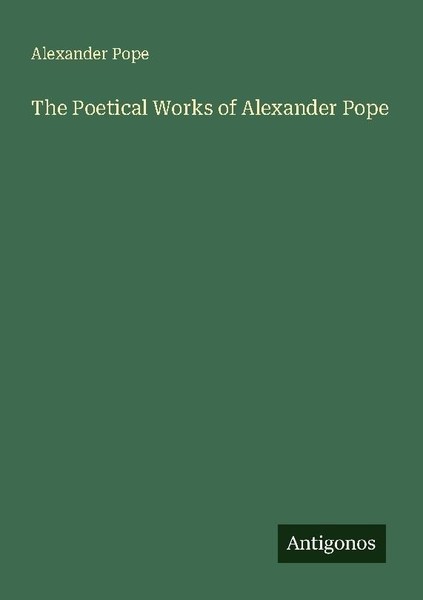 The Poetical Works Of Alexander Pope Alexander Pope-image