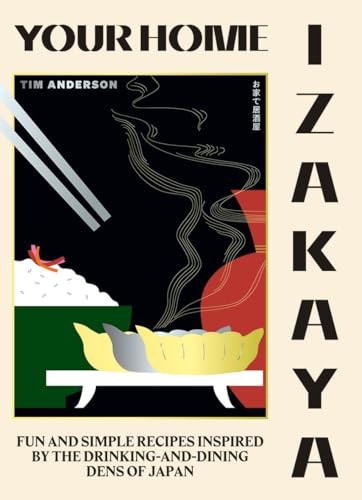 Your Home Izakaya: Fun and Simple Recipes Inspired by Tim Anderson (HB 2021) - Image 7
