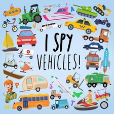 Image of Webber Books I Spy - Vehicles! (Paperback)