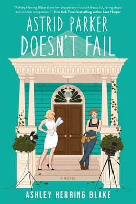 Astrid Parker Doesn't Fail (A Bright Falls Novel) - paperback Herring Blake,...