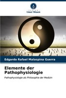 Edgardo Rafael Malaspina Guerra | Elemente Der Pathophysiologie | Taschenbuch