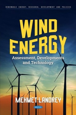Wind Energy Assessment Developments and Technology HARDBACK 9798891135284