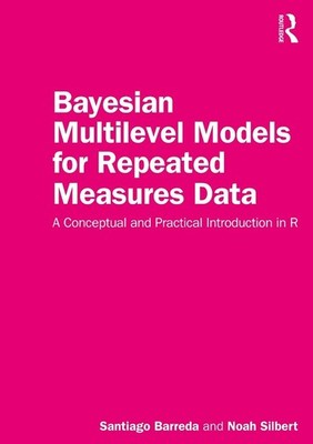 Bayesian Multilevel Models for Repeated Measures Data: A Conceptual and Practica