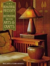 The Beautiful Necessity: Decorating With Arts and Crafts, Smith, Bruce,Yamamoto,