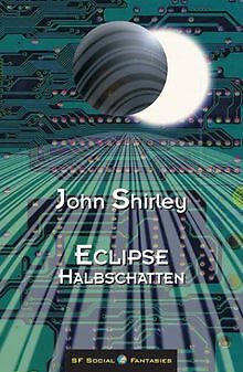 Eclipse 2. Halbschatten von John Shirley | Buch | Zustand gut